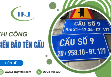 Thi công biển báo tên cầu cho công trình giao thông, cầu dân sinh